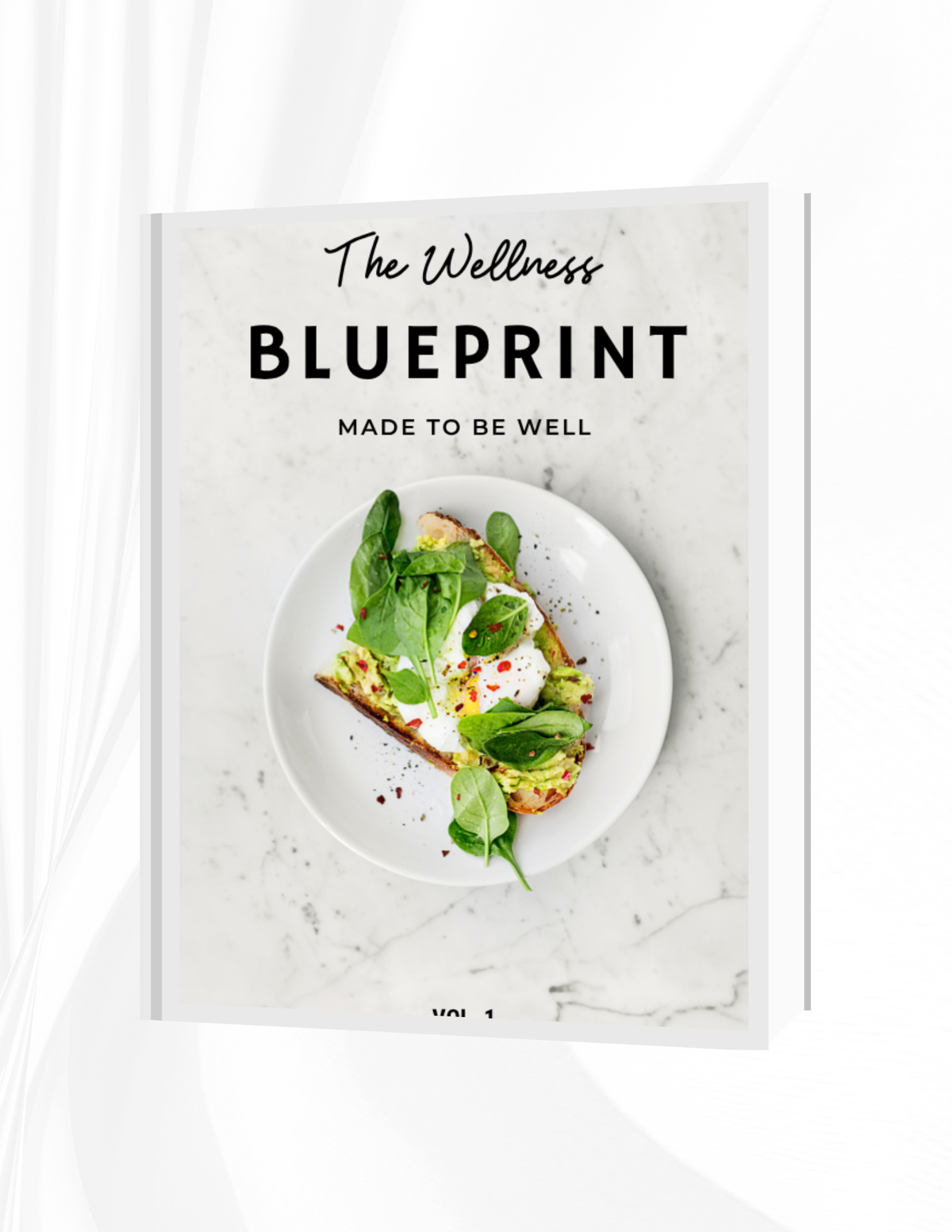 The Wellness Blueprint: Made To Be Well